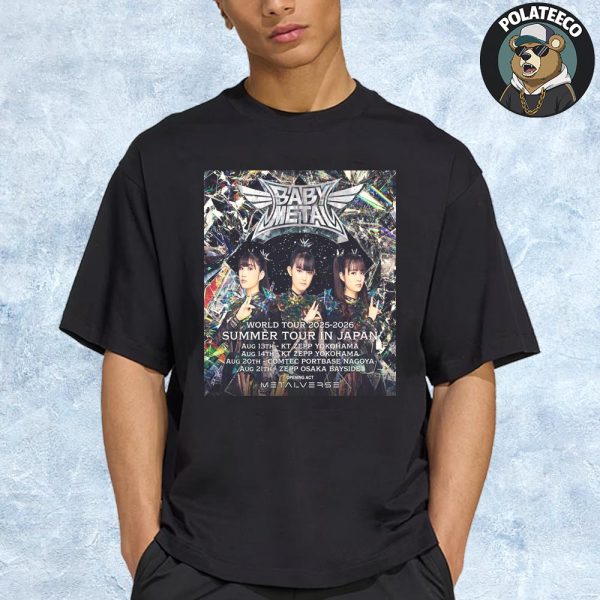 Babymetal World Tour 2025-2026 Summer Tour In Japan Schedule Dates List On August Essential Unisex T-Shirt
