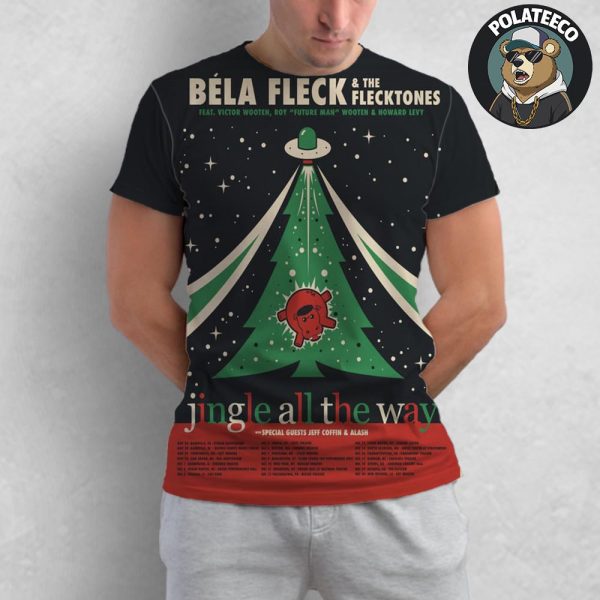 Bela Fleck And The Flecktones 2025 Jingle All The Way Holiday Tour Poster Schedule Dates List All Over Print Shirt