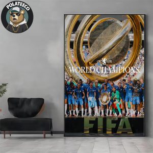 Chelsea CFC LDN World Champions Again FIFACWC 2025 FIFA Club World Cup Champions Of The World Home Decor Poster Canvas
