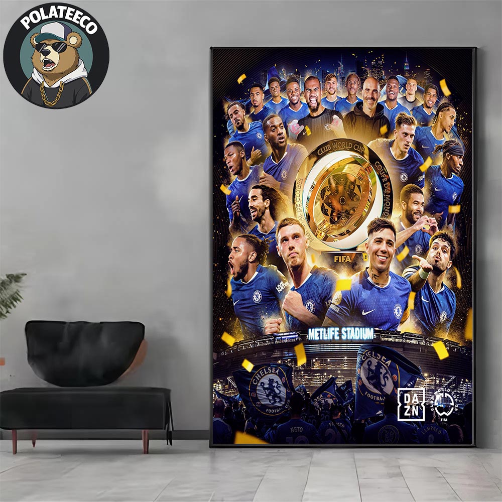 Chelsea FC Are 2025 FIFA Club World Cup Champions FIFACWC Home Decor Poster Canvas Chelsea FC Are 2025 FIFA Club World Cup Champions FIFACWC Home Decor Poster Canvas