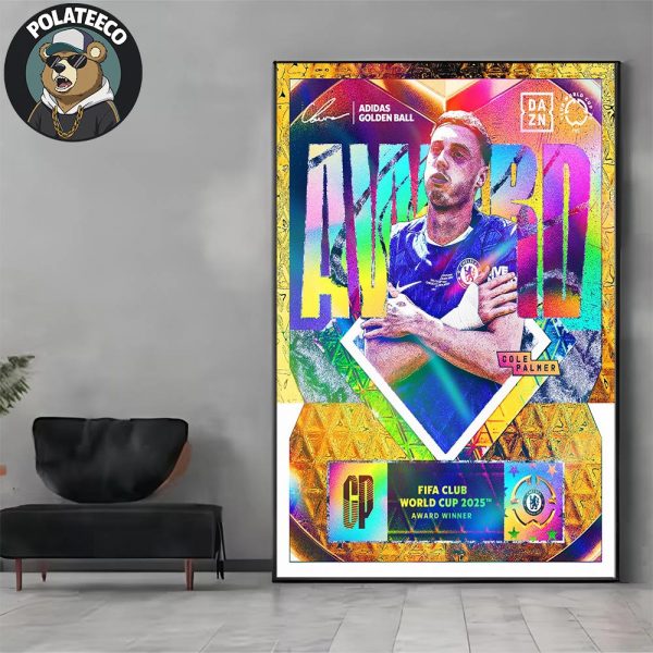 Chelsea FC Cole Palmer Is The Adidas x FIFA Club World Cup 2025 Golden Ball Award Winner Home Decor Poster Canvas