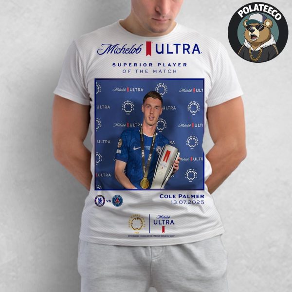 Congrats Cole Palmer Is The Michelob ULTRA x FIFA Club World Cup 2025 Final Superior Player Of The Match All Over Print Shirt