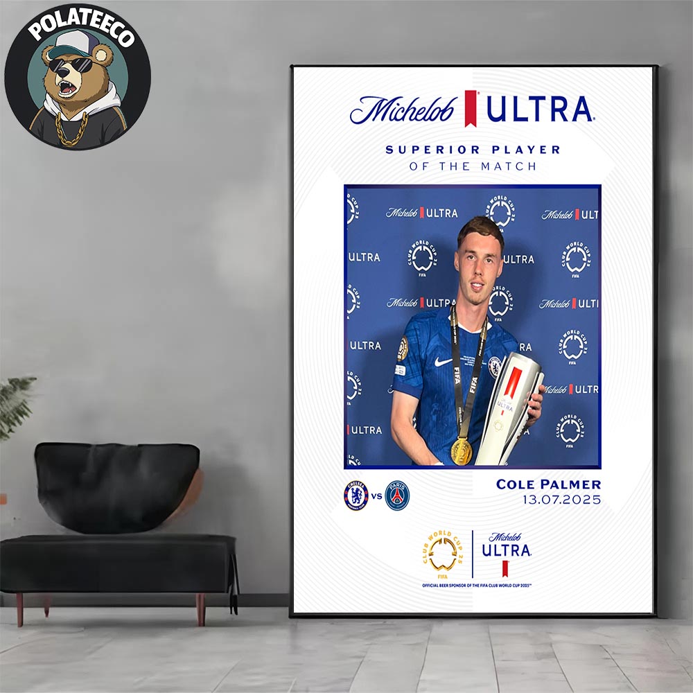 Congrats Cole Palmer Is The Michelob ULTRA x FIFA Club World Cup 2025 Final Superior Player Of The Match Home Decor Poster Canvas Congrats Cole Palmer Is The Michelob ULTRA x FIFA Club World Cup 2025 Final Superior Player Of The Match Home Decor Poster Canvas
