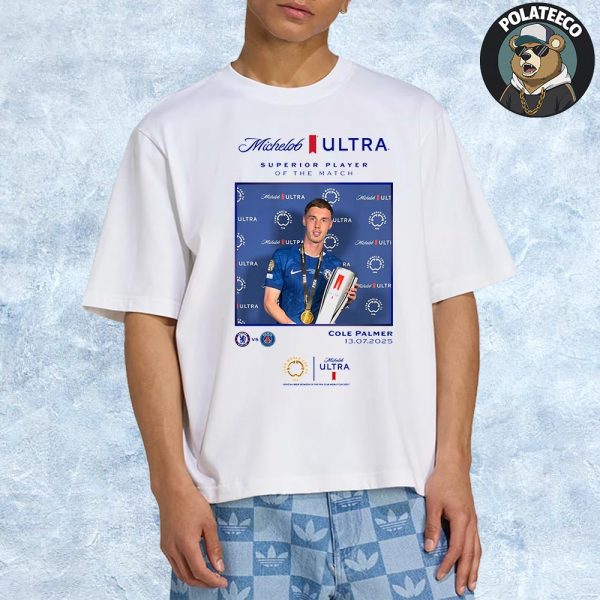 Congrats Cole Palmer Is The Michelob ULTRA x FIFA Club World Cup 2025 Final Superior Player Of The Match Unisex T-Shirt