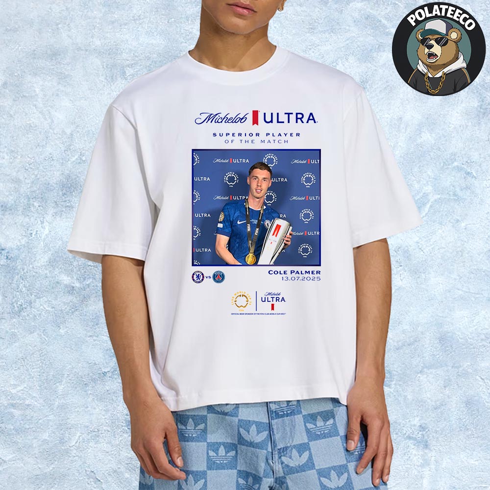 Congrats Cole Palmer Is The Michelob ULTRA x FIFA Club World Cup 2025 Final Superior Player Of The Match Unisex T-Shirt Congrats Cole Palmer Is The Michelob ULTRA x FIFA Club World Cup 2025 Final Superior Player Of The Match Unisex T-Shirt