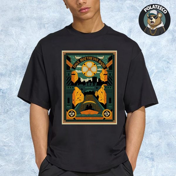 Dave Matthews Band Richmond Virginia 2025 Concert Poster At Allianz Amphitheater At Riverfront On July 15th 2025 Unisex T-Shirt