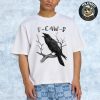 F-Caw-F Unisex Essential T-Shirt