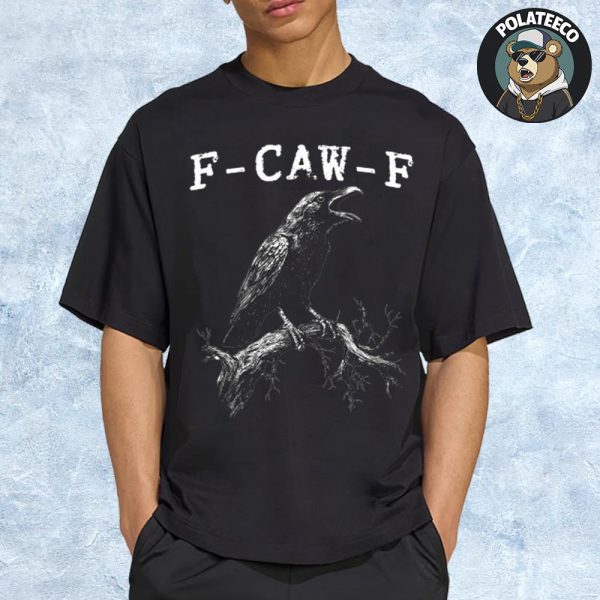 F-Caw-F Unisex Essential T-Shirt