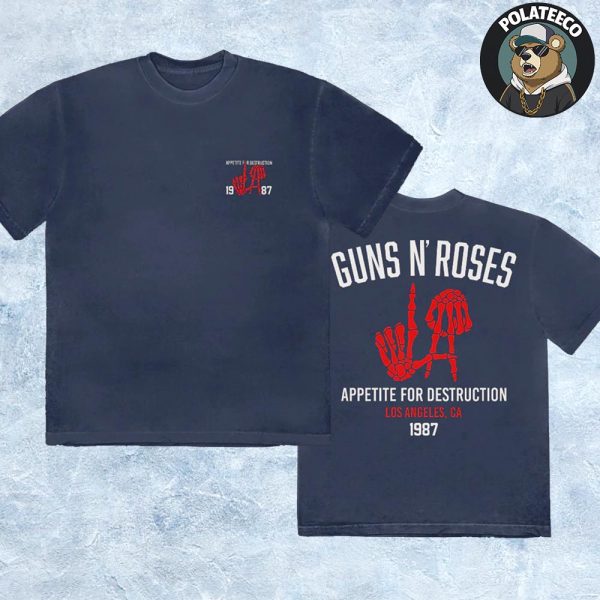 Guns N Roses Appetite For Destruction Los Angeles CA 1987 Skeleton LA Hands Two Sided Unisex T-Shirt