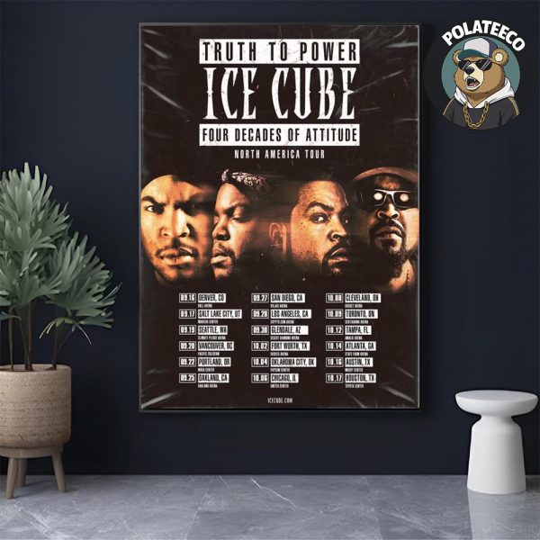 Ice Cube Truth To Power Four Decades Of Attitude North America Tour Fall 2025 Schedule Dates And Cities List Home Decor Poster Canvas