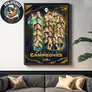 La Decima Mexico Back-To-Back Campeones Concacaf Gold Cup 2025 Wall Art Home Decor Poster Canvas