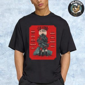 La Lom Fall Tour 2025 Poster Schedule Dates And Cities List Unisex T-Shirt