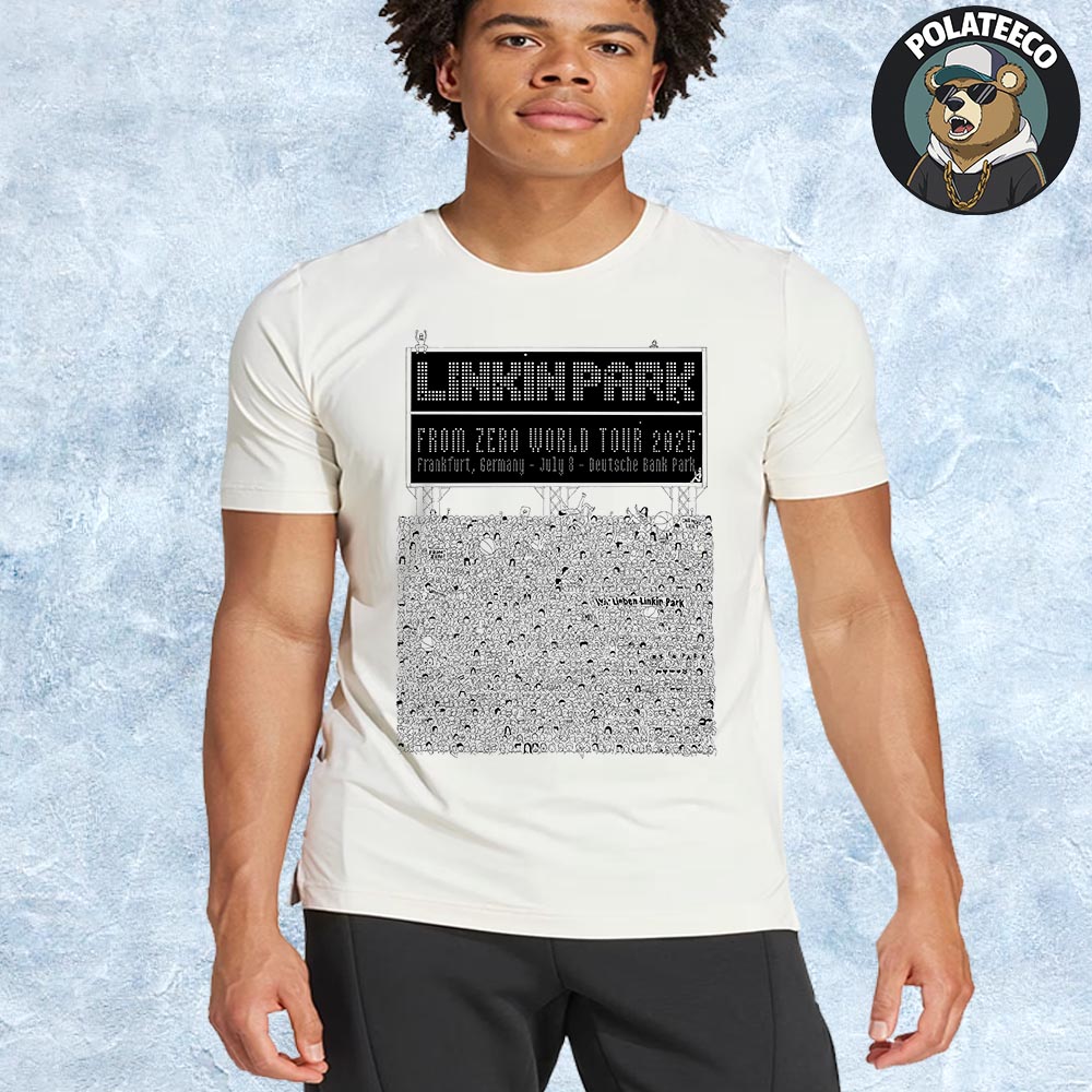 Linkin Park Frankfurt Poster 2025 From Zero World Tour Show At Deutsche Bank Park In Germany On July 8 2025 Unisex T-Shirt Linkin Park Frankfurt Poster 2025 From Zero World Tour Show At Deutsche Bank Park In Germany On July 8 2025 Unisex T-Shirt