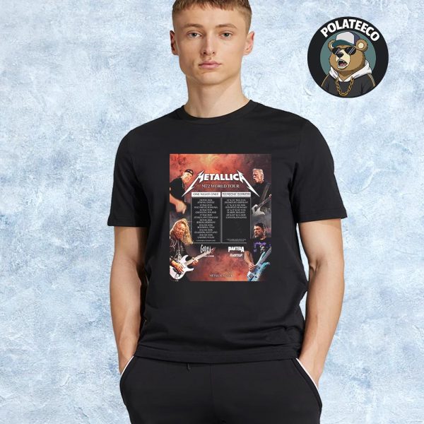 Metallica M72 World Tour 2026 Returns To Europe Schedule Dates Cities And Countries List For One Night Only And No Repeat Weekends Unisex T-Shirt
