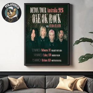 One Ok Rock Detox Tour Australia 2026 With Stand Atlantic Schedule Dates List On March Home Decor Poster Canvas