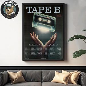 Tape B Fall Tour 2025 The Soundtrack To Everything You Forgot Home Decor Poster Canvas