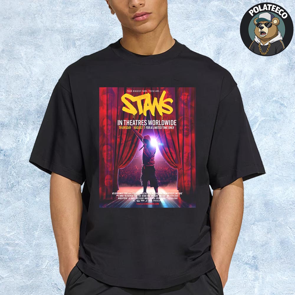 Your Biggest Fans These Are Eminem Documentary Stans Movie In Theatres Worldwide On August 7 2025 Unisex T-Shirt Your Biggest Fans These Are Eminem Documentary Stans Movie In Theatres Worldwide On August 7 2025 Unisex T-Shirt